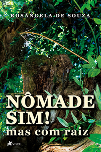 Nômade sim! Mas Com Raiz
