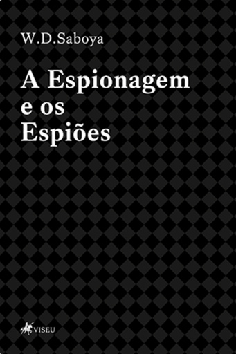 A Espionagem e os Espiões