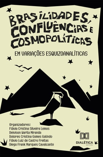 Brasilidades, Confluências e Cosmopolíticas em Variações Esquizoanalíticas