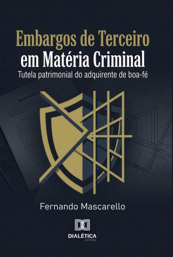Embargos de Terceiro em Matéria Criminal