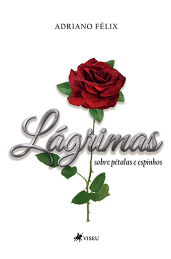 Lágrimas sobre pétalas e espinhos