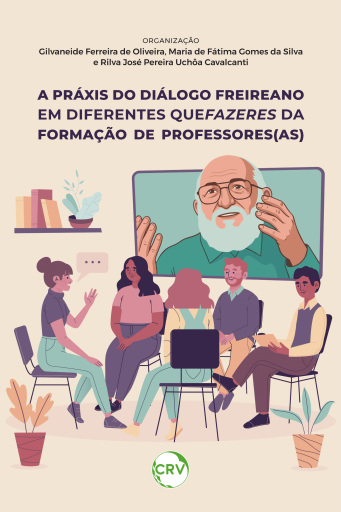 A práxis do diálogo Freireano em diferentes quefazeres da formação de professores (as)