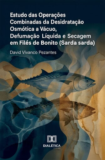 Estudo das Operações Combinadas da Desidratação Osmótica a Vácuo, Defumação Líquida e Secagem em Filés de Bonito (Sarda sarda)