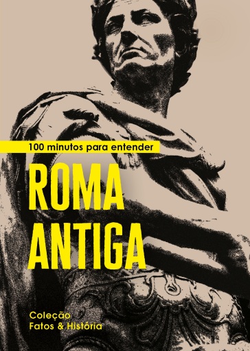 100 minutos para entender Roma Antiga