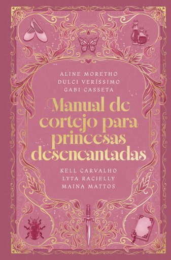 Manual de cortejo para princesas desencantadas – Uma coletânea de histórias sobre a busca pelo amor verdadeiro