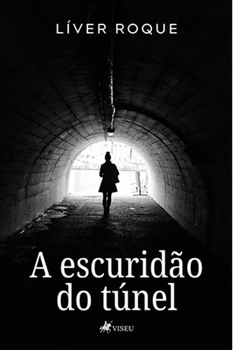 Portada del libro «A escuridão do túnel», de Líver Roque