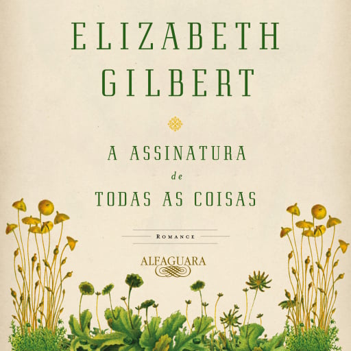 A assinatura de todas as coisas