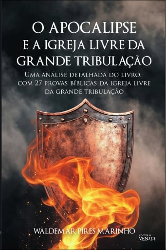 O Apocalipse e a igreja livre da grande tribulação