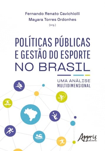 Políticas Públicas e Gestão do Esporte no Brasil: Uma Análise Multidimensional