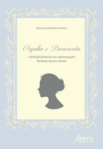 Orgulho e Preconceito: O Deslinde Feminista nas Representações Literárias de Jane Austen
