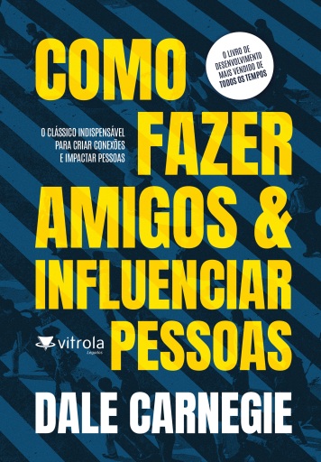 Como fazer amigos e influenciar pessoas