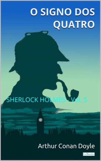 Portada del libro «O Signo dos Quatro: Sherlock Holmes - Vol. 2», de Arthur Conan Doyle