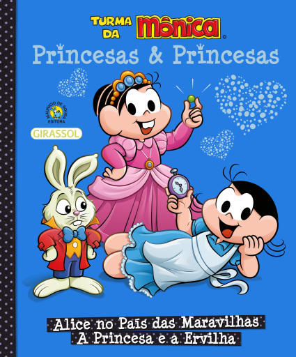Turma da Mônica - Princesas e Princesas - Alice no País das Maravilhas/ A Princesa e a Ervilha