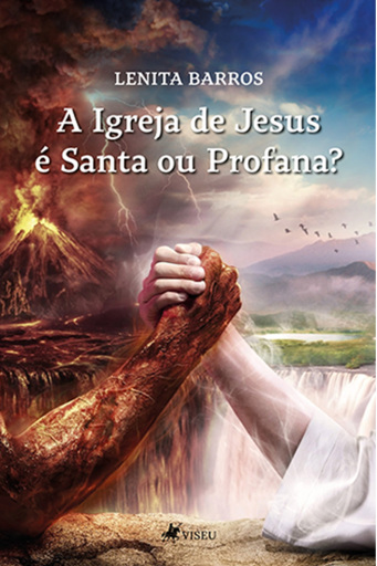 A Igreja de Jesus é Santa ou Profana?