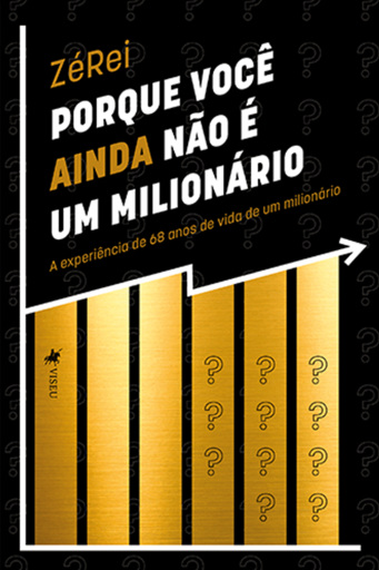 Porque você ainda não é um Milionário