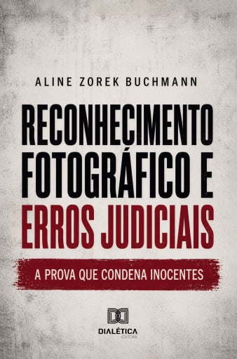 Reconhecimento Fotográfico e Erros Judiciais