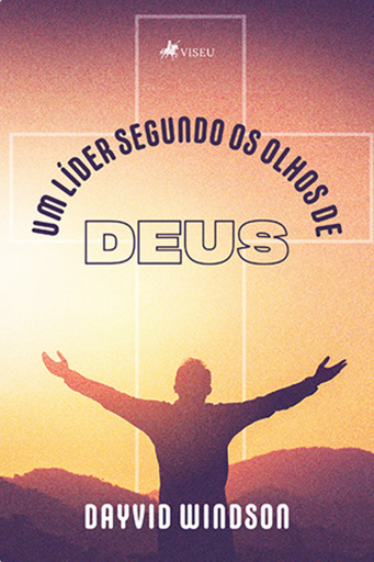 Um Líder segundo os Olhos de Deus