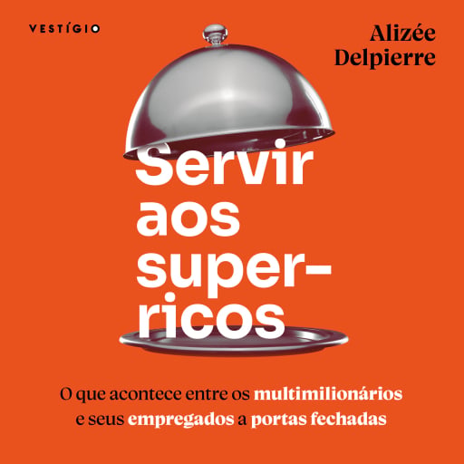 Servir aos super-ricos
