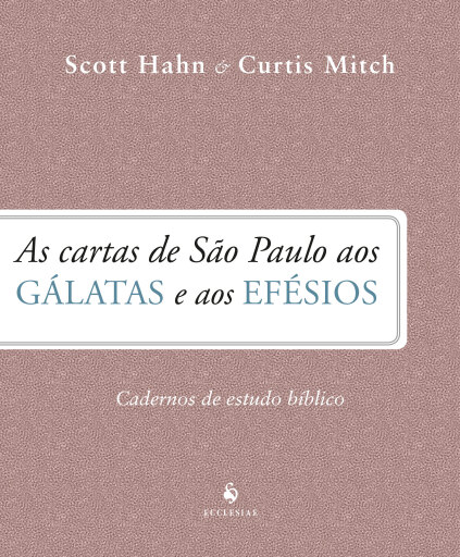 Gálatas e Efésios - Caderno de Estudo Bíblico