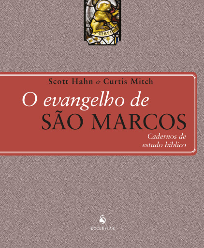 O Evangelho de São Marcos - Caderno de Estudo Bíblico