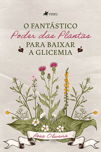 O fantástico poder das plantas para baixar a glicemia