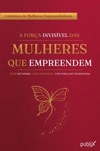 A força invisível das mulheres que empreendem