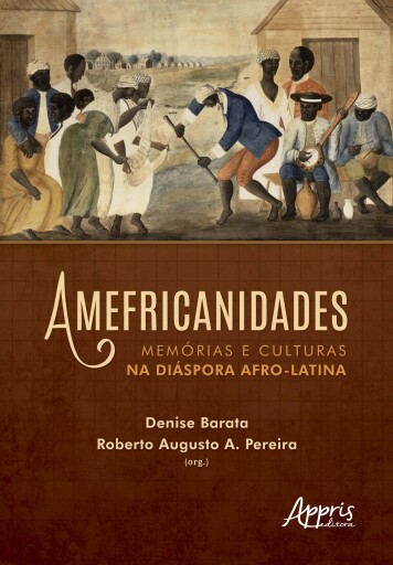 Amefricanidades: Memórias e Culturas na Diáspora Afro-Latina