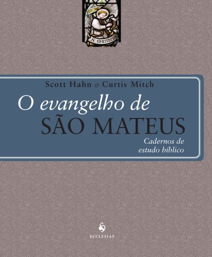 O Evangelho de São Mateus - Caderno de Estudo Bíblico