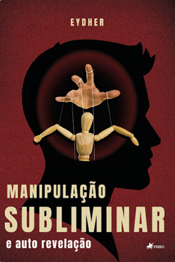 Manipulação subliminar e auto revelação