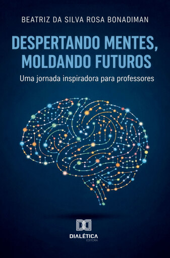 Portada del libro «Despertando Mentes, Moldando Futuros», de Beatriz da Silva Rosa Bonadiman