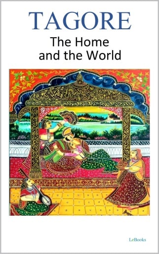 The Home and the World  - Tagore