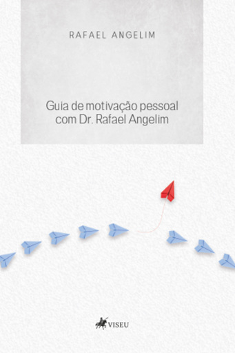 Guia de motivação pessoal com Dr. Rafael Angelim