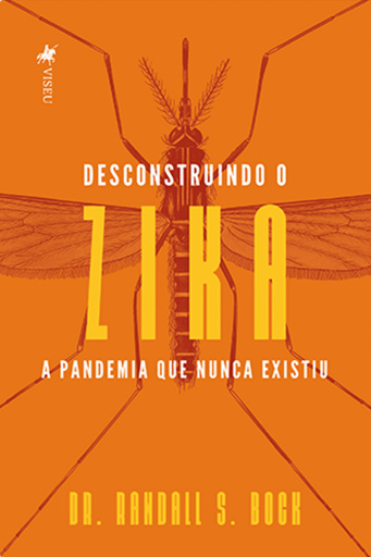 Desconstruindo o Zika