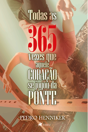 Todas as 365 Vezes que Aquele Coração se Jogou da Ponte