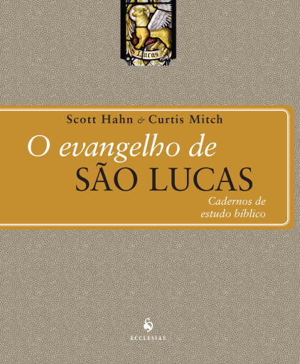 O Evangelho de São Lucas - Caderno de Estudo Bíblico