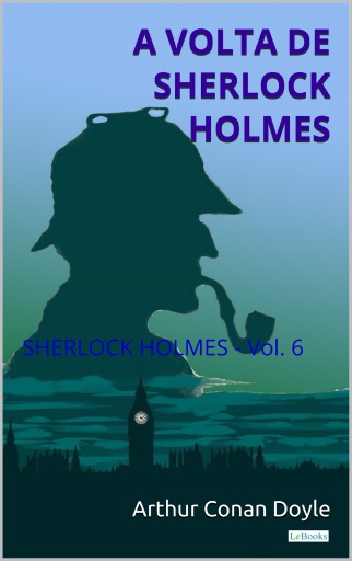 Portada del libro «A Volta de Sherlock Holmes - Vol. 6», de Arthur Conan Doyle
