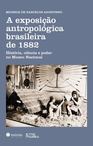 A exposição antropológica brasileira de 1882