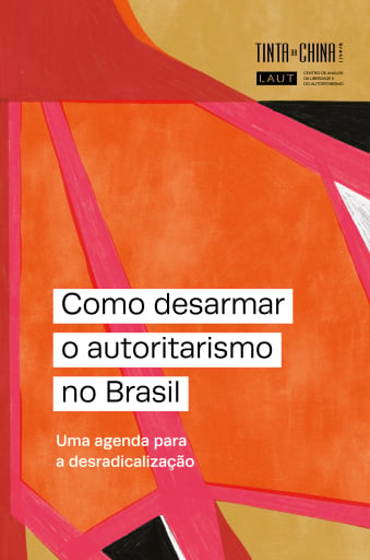 Como desarmar o autoritarismo no Brasil