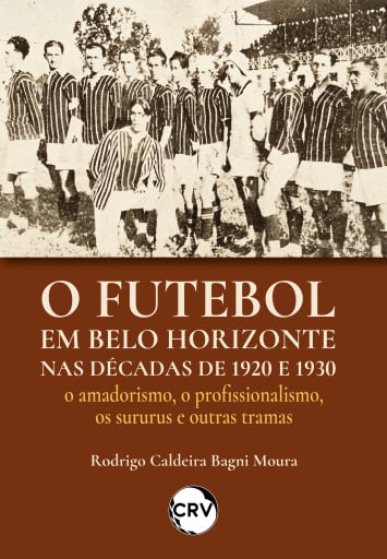 O futebol em Belo Horizonte nas décadas de 1920 e 1930
