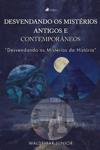Desvendando os Mistérios Antigos e Contemporâneos