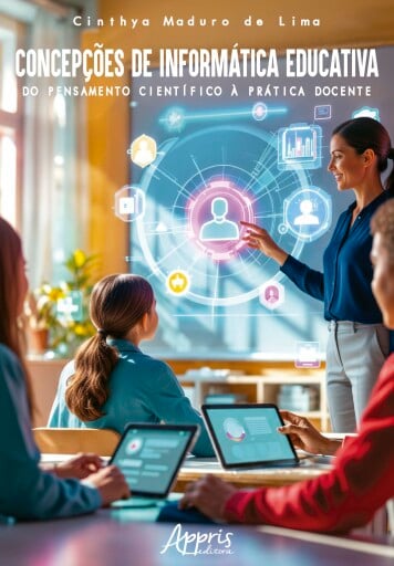 Concepções de Informática Educativa: Do Pensamento Científico à Prática Docente