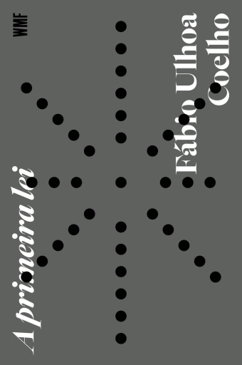 Portada del libro «A primeira lei», de Fábio Ulhoa Coelho