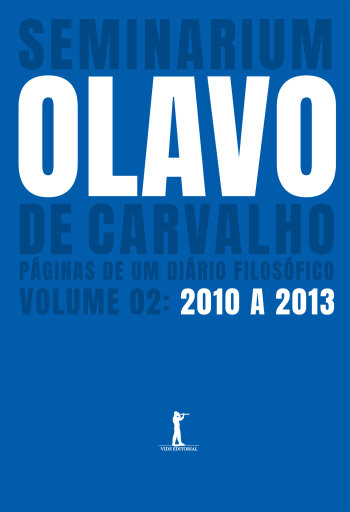 Seminarium: páginas de um diário filosófico. (Vol. 2: 2010–2013)