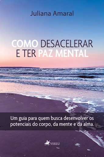 Como Desacelerar E Ter Paz Mental
