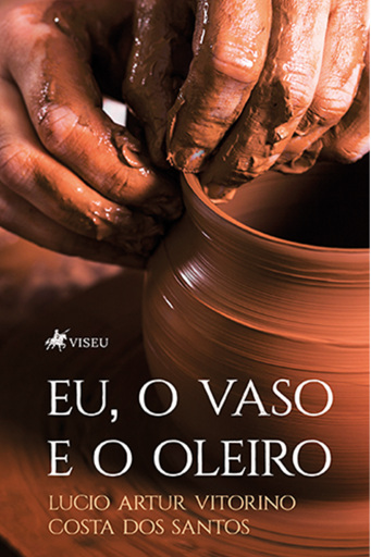 Eu, o Vaso e o Oleiro