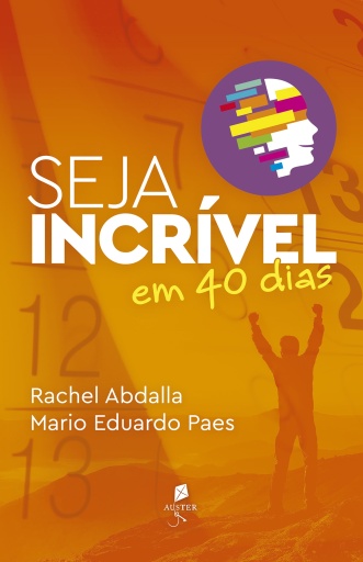 Seja Incrível Em 40 Dias