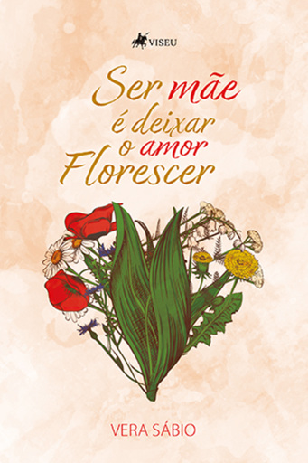 Ser Mãe é Deixar o Amor Florescer