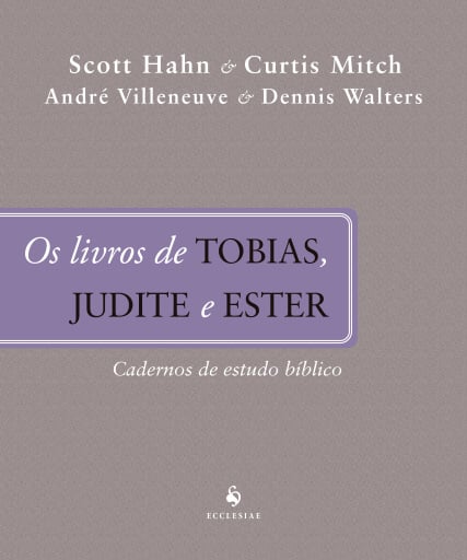 Tobias, Judite e Ester - Caderno de Estudo Bíblico