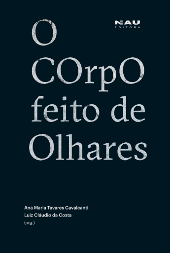 O Corpo Feito de Olhares