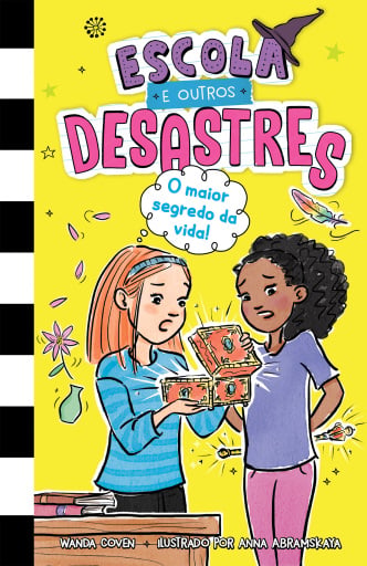 Escola e outros desastres, Livro 3: O maior segredo da vida! – Para leitoras de "Diário de uma garota nada popular" e "Diário de um banana"